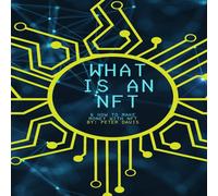Peter Davis What is NFT: How to create & make money for beginners Paperback Book Peter Davis Multicolor