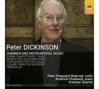 Peter Dickinson: Chamber and Instrumental Music by Peter Sheppard Skaerved /...