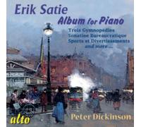 PETER DICKINSON: ERIK SATIE: ALBUM FOR PIANO (ALL FAVOURITES) - CD BRAND NEW