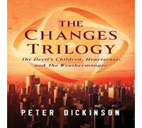 Peter Dickinson The Changes Trilogy: The Devil's Children, Heartsease, & The Peter Dickinson Multicolor