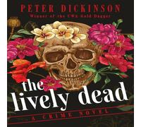 Peter Dickinson The Lively Dead: A Crime Novel Paperback Book Peter Dickinson Multicolor
