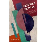 Peter Dietsch Catching Capital (Hardback)