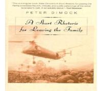 Peter Dimock Short Rhetoric for Leaving the Family Paperback Book Peter Dimock Multicolor