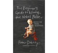 Peter Doherty The Beginner's Guide to Winning the Nobel (Paperback) (US IMPORT)