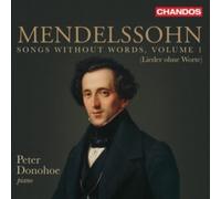 Peter Donohoe - Felix Mendelssohn: Songs without words (Lieder ohne Worte) Vol. 1