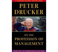 Peter Drucker on the Profession of Management (Harvard Business Review Book Series)