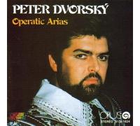 Peter Dvorsky: Operatic Arias by Peter Dvorsky (1987-08-03)
