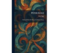 Peter Egge: Hansine Solstad: The History of an Honest Woman