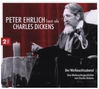Peter Ehrlich - Dickens: Der Weihnachtsabend