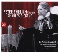 Peter Ehrlich - Dickens: Der Weihnachtsabend
