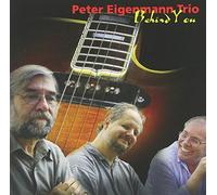 Peter Eigenmann Trio - Behind You
