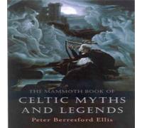 Peter Ellis The Mammoth Book of Celtic Myths & Legends Paperback Peter Ellis Multicolor