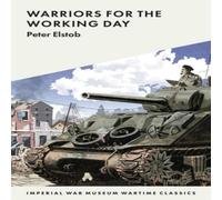 Peter Elstob Warriors for the Working Day Paperback Book Peter Elstob Multicolor