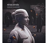 Péter Eötvös - Senza Sangue