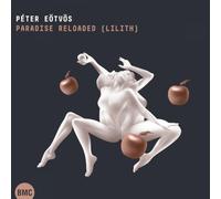 Peter Eotvos - Paradise Reloaded (Lilith)
