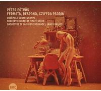Peter Eotvos : Péter Eötvös: Fermata, Respond, Cziffra Psodia CD (2024)