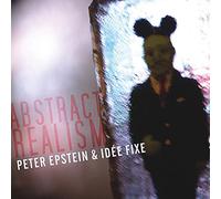 Peter Epstein/Idee Fixe - Abstract Realism