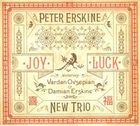 Peter Erskine New Trio - Joy Luck