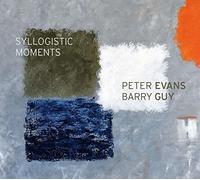 Peter Evans & Barry Guy - Syllogistic Moments