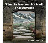 Peter Evans The Prisoner in Hell & Beyond Paperback Book Peter Evans Multicolor