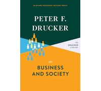 Peter F. Drucker on Business and Society