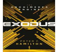 Peter F. Hamilton Exodus: The Archimedes Engine Paperback Book Peter F. Hamilton Multicolor