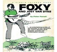 Peter Farrell A VIRGIN ISLANDS BOOK: FOXY & JOST VAN DYKE Paperback Peter Farrell Multicolor