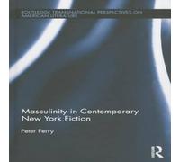Peter Ferry Masculinity in Contemporary New York Fiction Hardcover Book Peter Ferry Multicolor