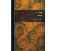 Peter: Fisherman, Disciple, Apostle