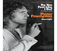 Peter Frampton Do You Feel Like I Do? Paperback Book Peter Frampton Multicolor