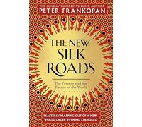 Peter Frankopan - New Silk Roads The Present and Future of the World - G555z