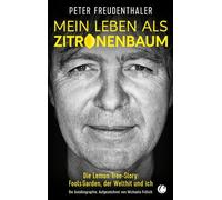Peter Freudenth Mein Leben als Zitronenbaum: Die Lemon Tree-Story: Fo (Hardback)