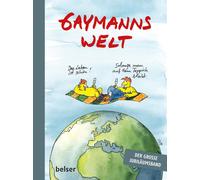 Peter Gaymann Gaymanns Welt: Das Leben ist schön Solange mann auf de (Hardback)