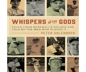 Peter Golenbock Whispers of the Gods : Tales from Baseball's Golden Age, Told by Peter Golenbock Multicolor