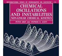 Peter Gray Chemical Oscillations & Instabilities: Non-Linear Chemical Peter Gray Multicolor