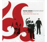 Peter Green Splinter Group - Time Traders / Reaching The Cold 100
