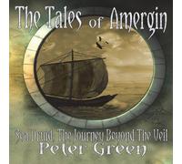 Peter Green The Tales of Amergin, Sea Druid - The Journey Beyond the Veil Peter Green Multicolor