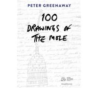 Peter Greenaway: 100 drawings of the mole