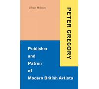 Peter Gregory: Publisher and Patron of Modern British Artists
