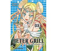 Peter Grill and the Philosopher's Time 3: Die ultimative Harem-Comedy - Der Manga zum Ecchi-Anime-Hit!