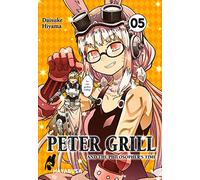 Peter Grill and the Philosopher's Time 5: Die ultimative Harem-Comedy - Der Manga zum Ecchi-Anime-Hit!