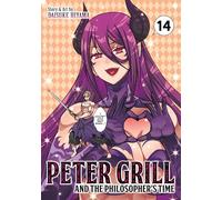 Peter Grill and the Philosopher's Time Vol. 14