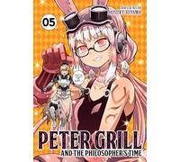 Peter Grill and the Philosopher's Time Vol. 5