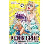 Peter Grill and the Philosopher's Time Vol. 7