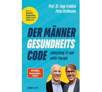 Peter Gro&szlig Der Männer-Gesundheitscode - Lebenslang fit und voll (Paperback)
