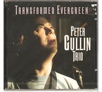 Peter Gullin Trio - Transformed Evergreen