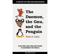 The Daemon, the Gnu, and the Penguin by Peter H. Salus 9780979034237 | Brand New
