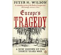 Peter H. Wilson - Europe's Tragedy A New History of the Thirty Y - P555z