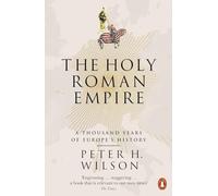 Peter H. Wilson - Holy Roman Empire A Thousand Years of Europe's - G245z