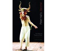 Peter Hall's 'Bacchai': The National Theatre at Work (Oberon Classics)